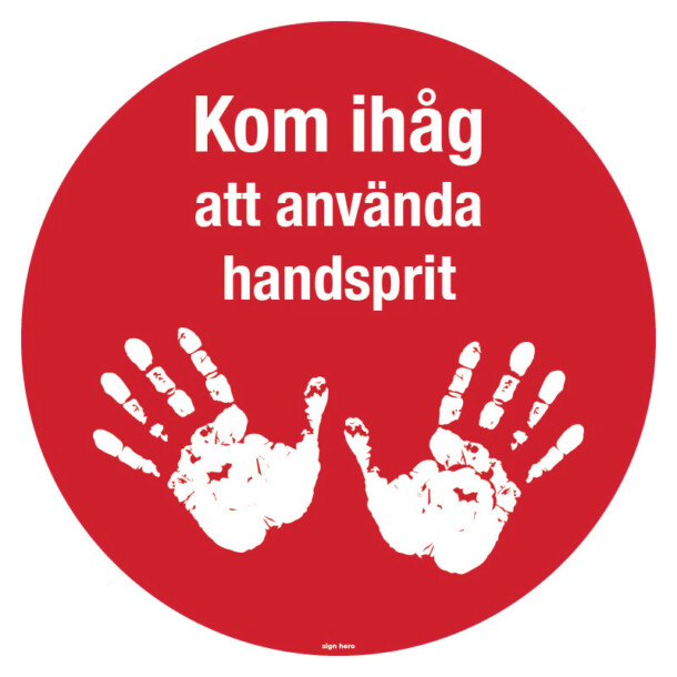 Handsprit - Kom ihåg att använda handsprit skylt