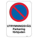 UTRYMNINGSVÄG Parkering förbjuden - Parkeringsförbud skylt
