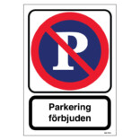 P-förbud parkering förbjuden - Parkeringsförbud skylt