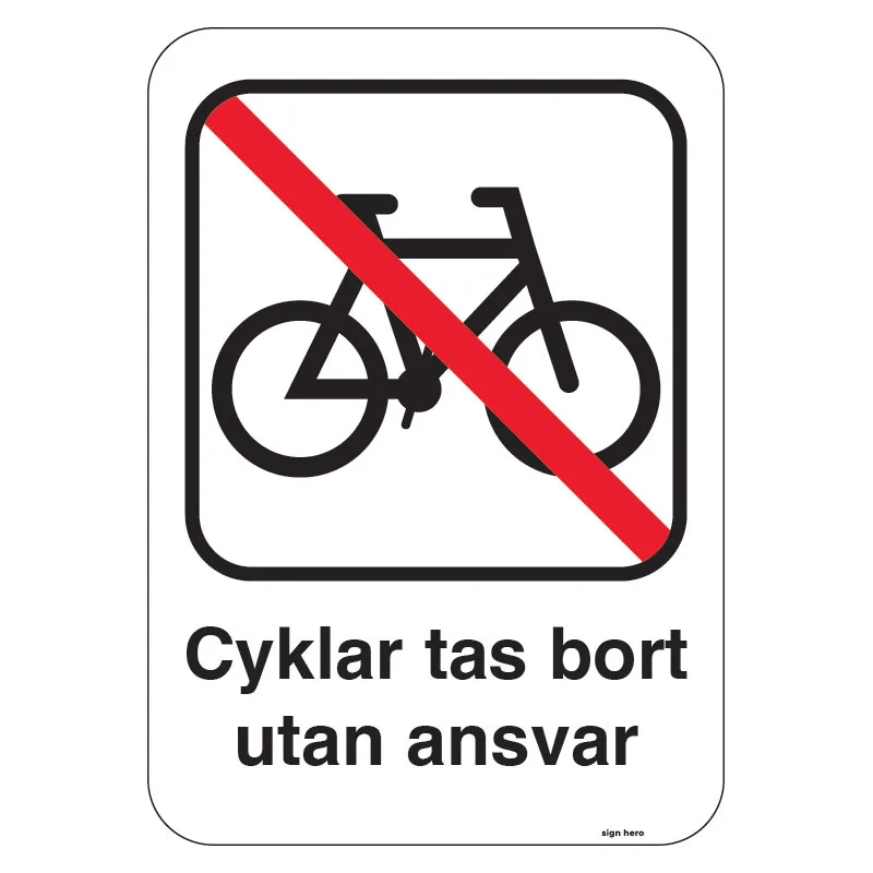 par103--Cyklar-tas-bort-utan-ansvar.-Skylt Cyklar tas bort utan ansvar skylt