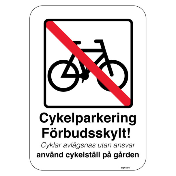 Cykelparkering förbudsskylt - Cyklar avlägsnas utan ansvar, använd cykelställ på gården