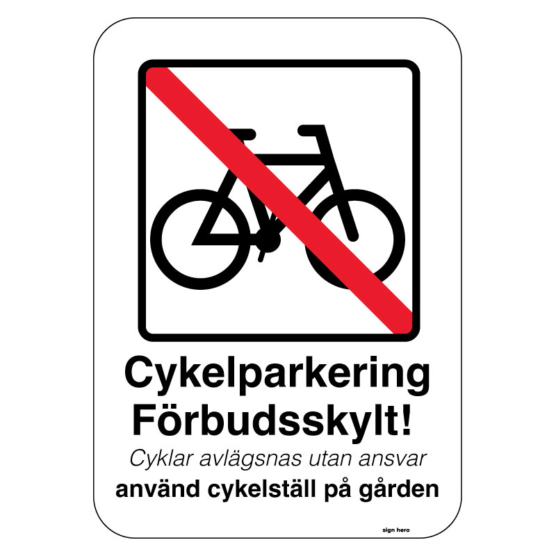 Cykelparkering förbudsskylt - Cyklar avlägsnas utan ansvar, använd cykelställ på gården