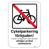 Cykelparkering förbjuden - Cyklar avlägsnas utan ansvar, vänligen använd cykelkällaren parkeringsskylt
