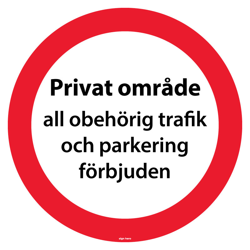 Privat område all obehörig trafik och parkering förbjuden skylt