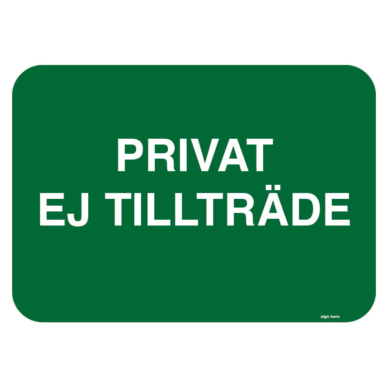 Privat ej tillträde skylt