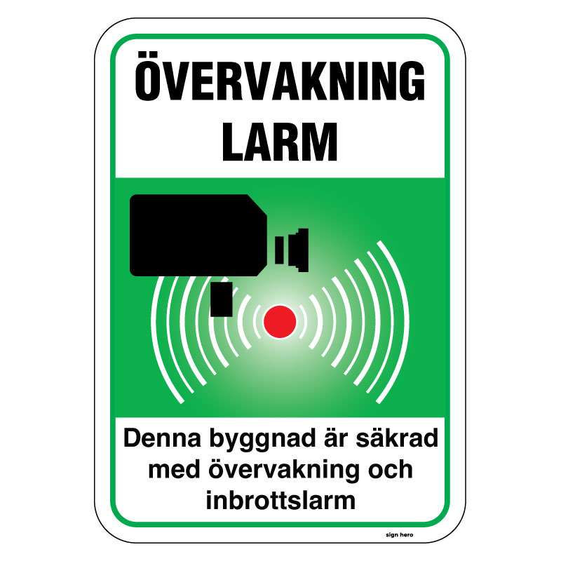 Övervakning larm - Denna byggnad är säkrad med övervakning och inbrottslarm grön skylt