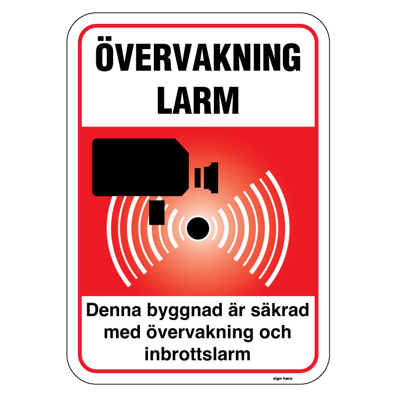 Övervakning larm - Denna byggnad är säkrad med övervakning och inbrottslarm röd skylt