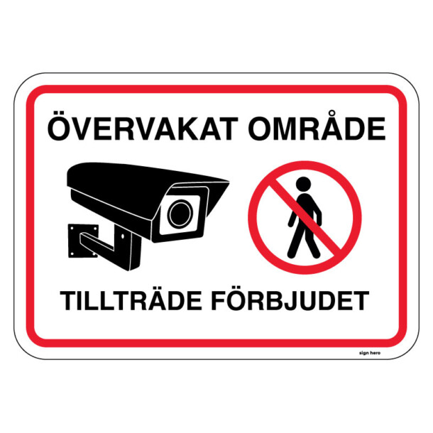 Videoövervakat område - Tillträde förbjudet skylt