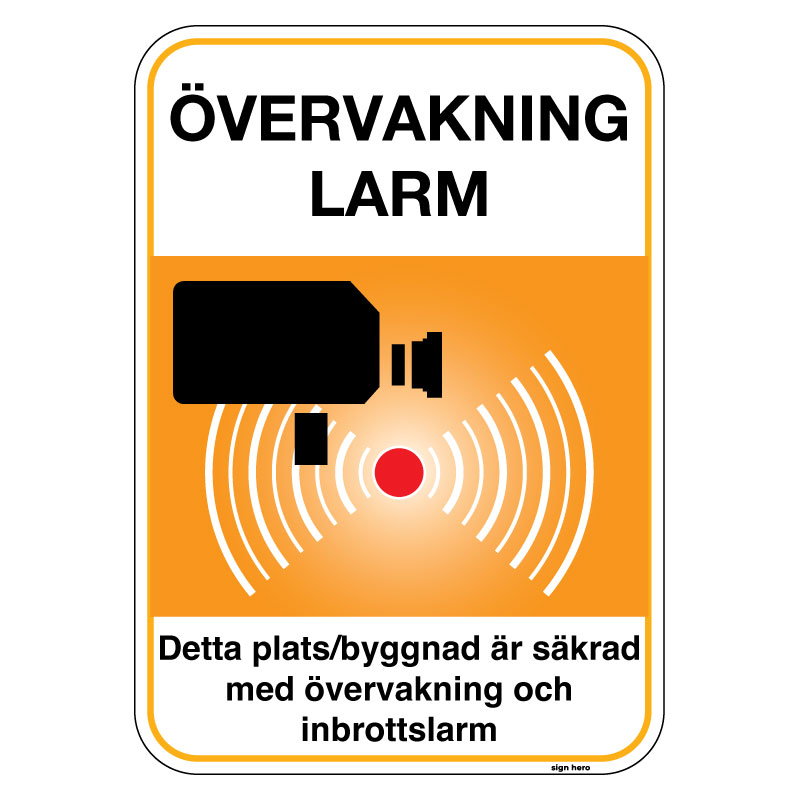 Detta plats byggnad är säkrad med övervakning och inbrottslarm skylt