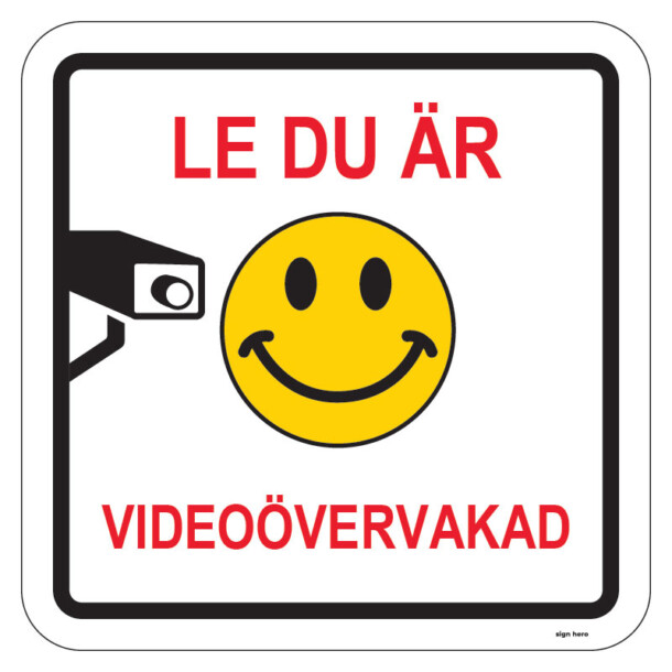 Le du är videoövervakad skylt