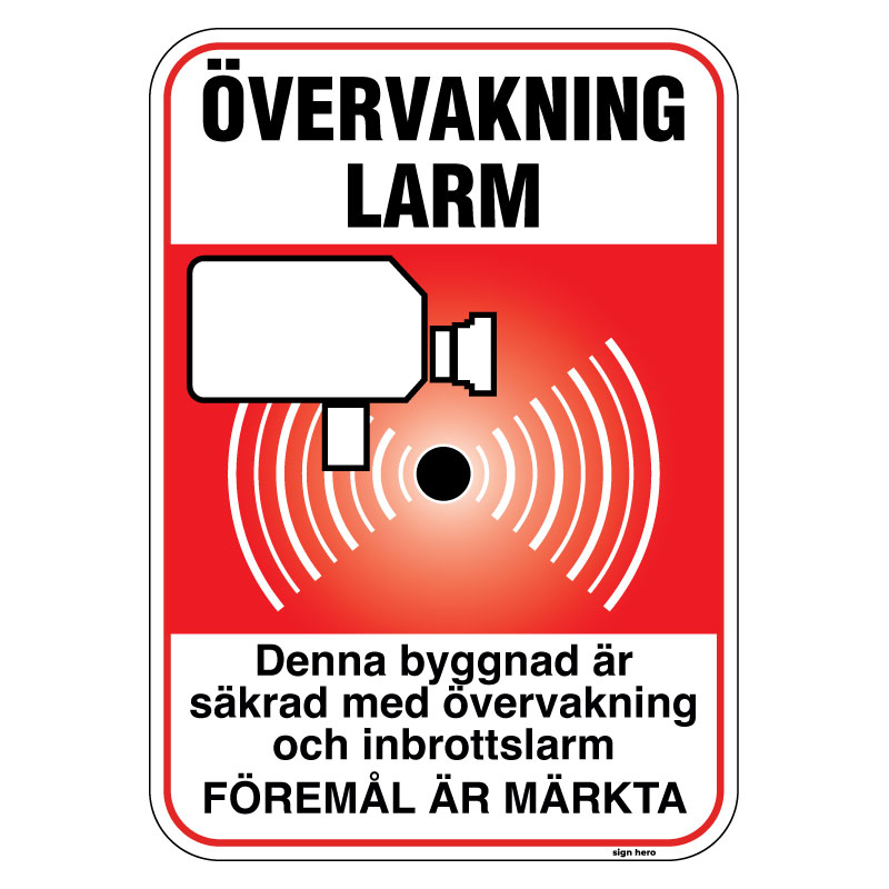 Övervakning larm Denna byggnad är säkrad med övervakning och inbrottslarm Föremål är märkta skylt