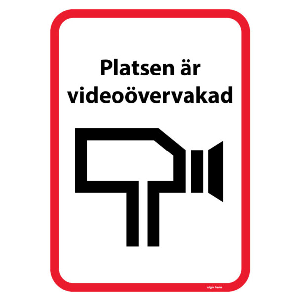 Platsen är videoövervakad skylt