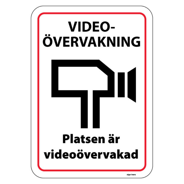 Videoövervakning - Platsen är videoövervakad skylt