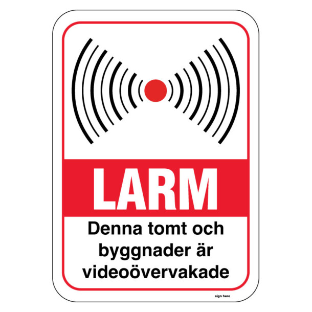 Larm - Denna tomt och byggnader är videoövervakade skylt